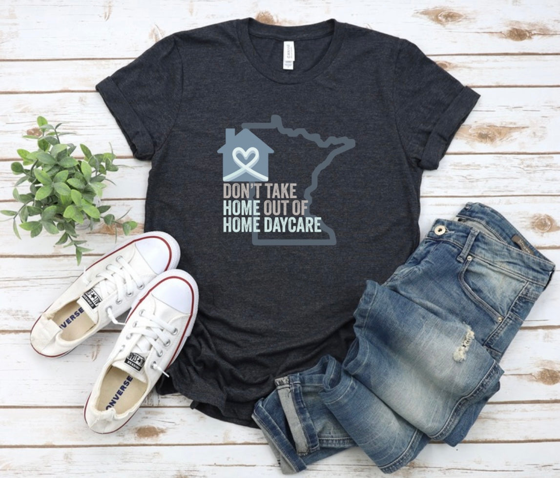 DON'T TAKE HOME OUT OF HOME DAYCARE