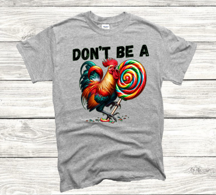 DON'T BE A......